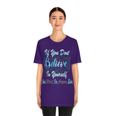 Believe In Yourself Unisex Jersey Short Sleeve Tee
