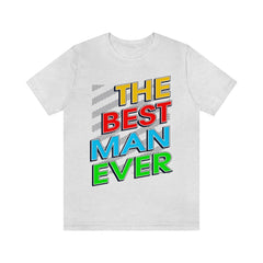 Best Man Ever Unisex Jersey Short Sleeve Tee