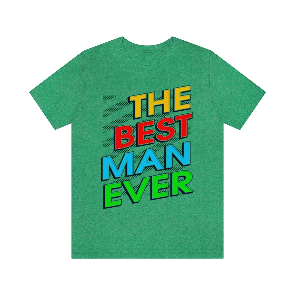 Best Man Ever Unisex Jersey Short Sleeve Tee