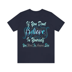 Believe In Yourself Unisex Jersey Short Sleeve Tee