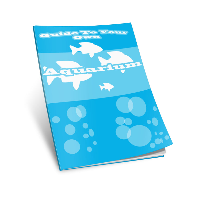 Guide To Your Own Aquarium Ebook