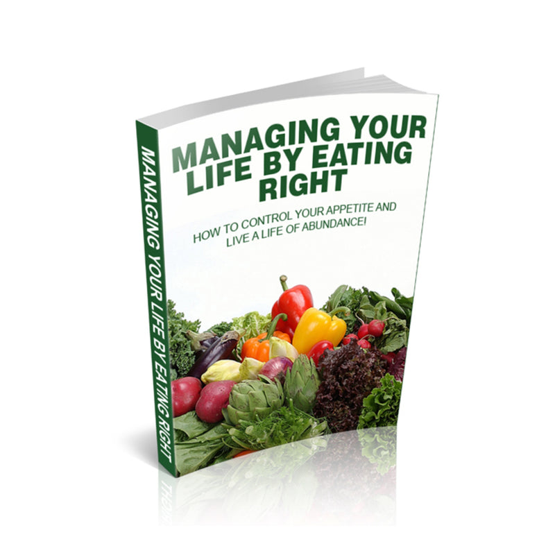 Managing Your Life By Eating Right Ebook