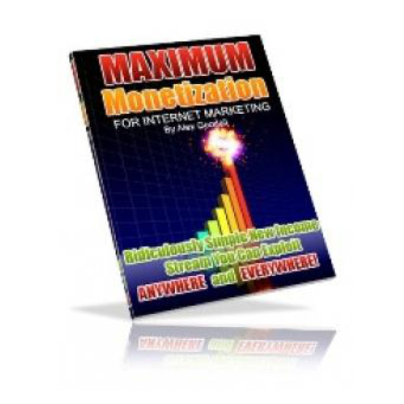 Maximum Monetization Ebook