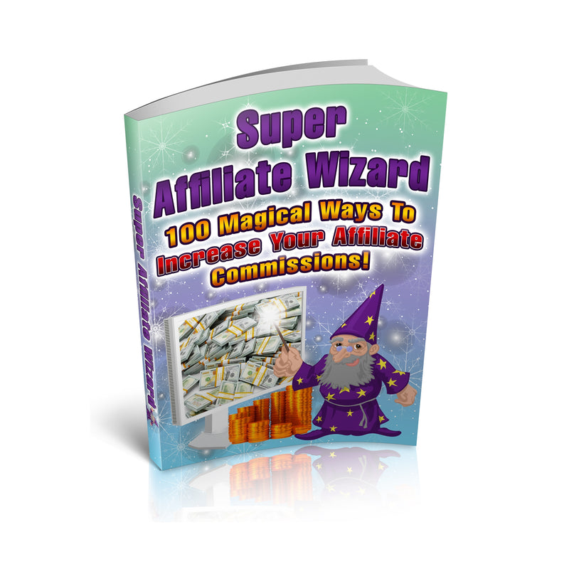 Super Affiliate Wizard Ebook