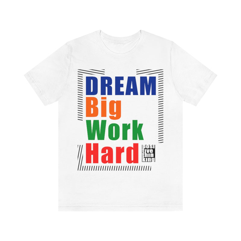 Dream Big Unisex Jersey Short Sleeve Tee