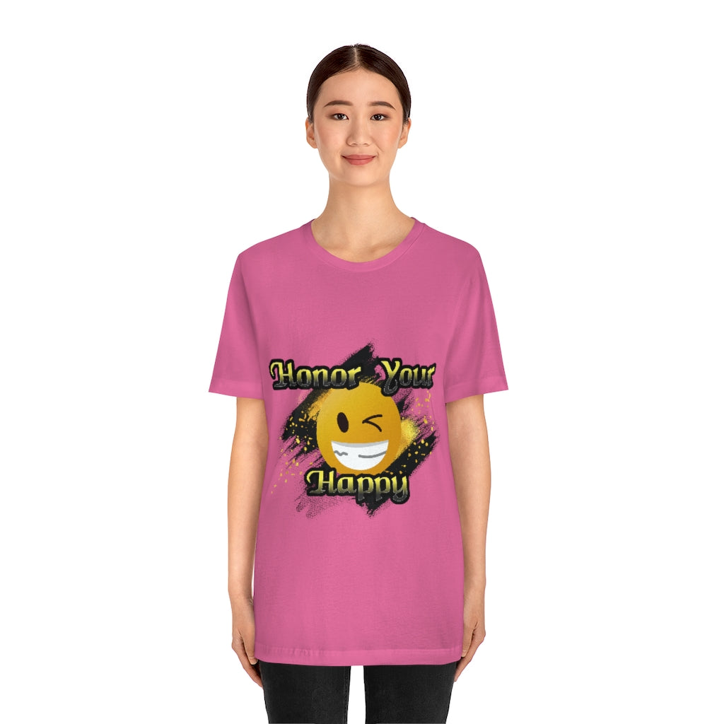 Honor Your Happy Unisex Jersey Short Sleeve Tee