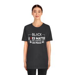 No Justice No Peace Unisex Jersey Short Sleeve Tee