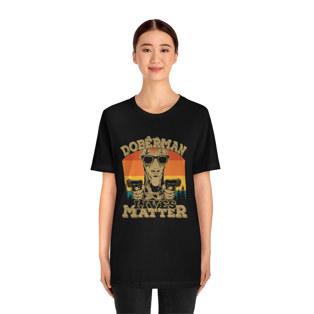 Doberman Lives Matter Unisex Jersey Short Sleeve Tee