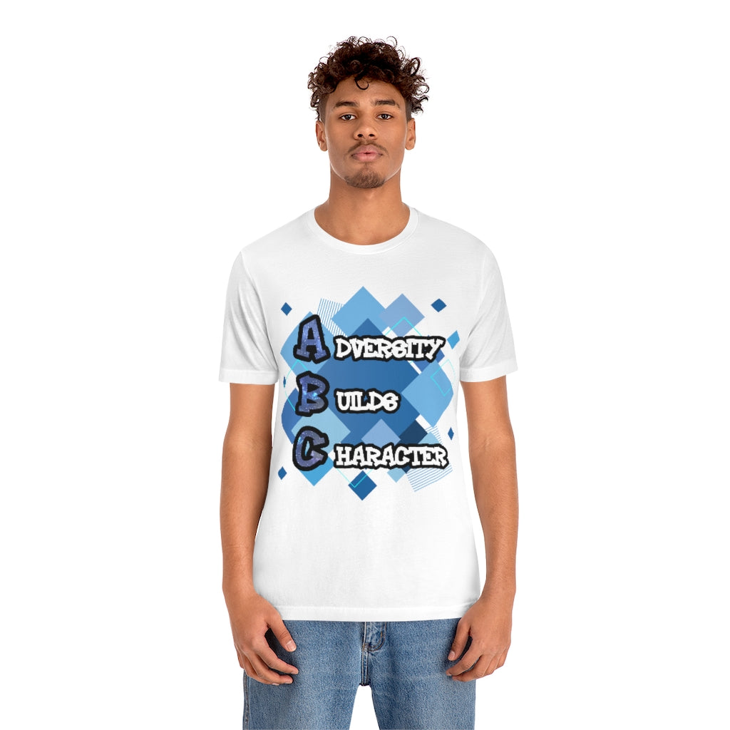 Adversity Builds Character Unisex Jersey Short Sleeve Tee