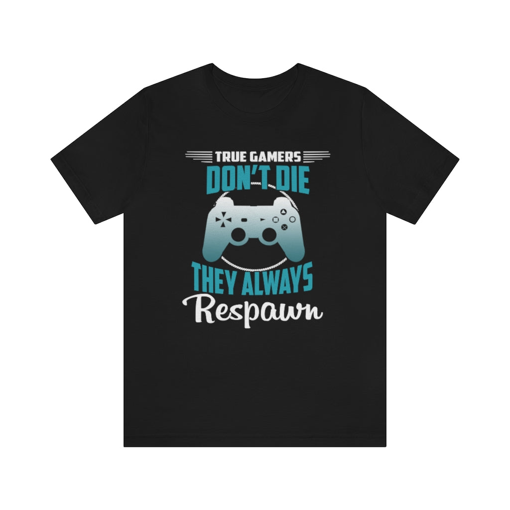 Always Respawn Unisex Jersey Short Sleeve Tee