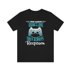 Always Respawn Unisex Jersey Short Sleeve Tee