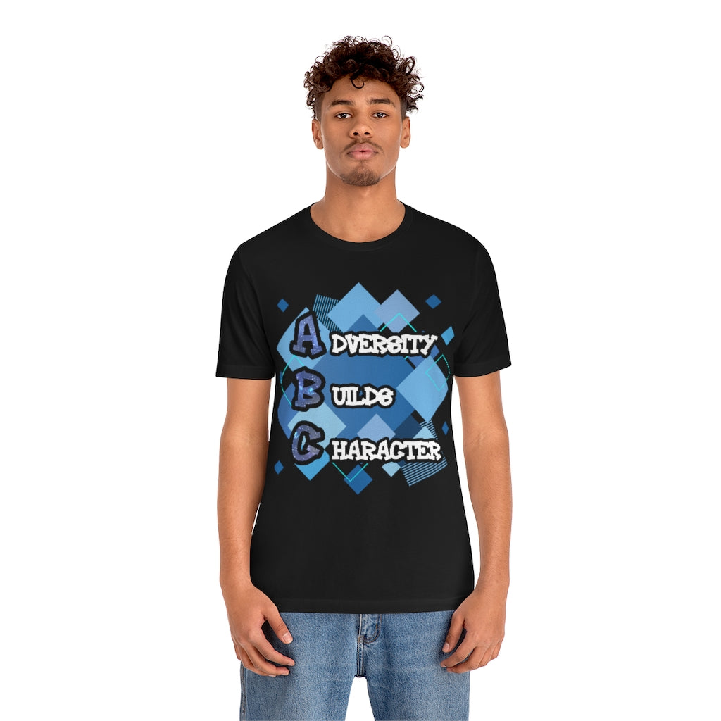 Adversity Builds Character Unisex Jersey Short Sleeve Tee