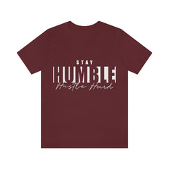 Stay Humble Unisex Jersey Short Sleeve Tee