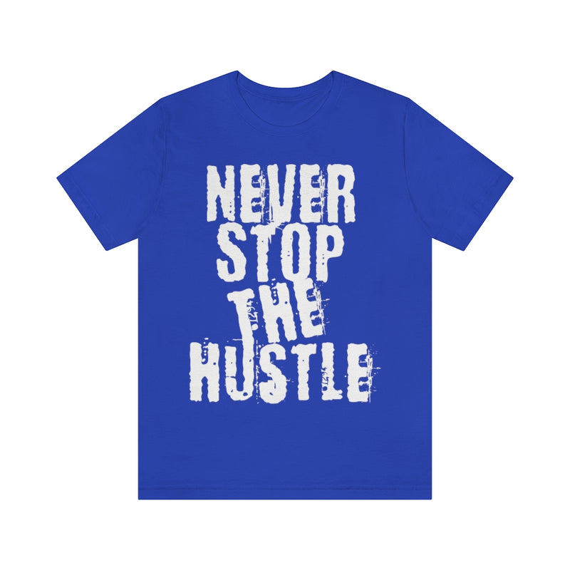 Never Stop Unisex Jersey Short Sleeve Tee