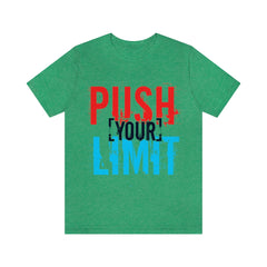 Push Your Limit Unisex Jersey Short Sleeve Tee