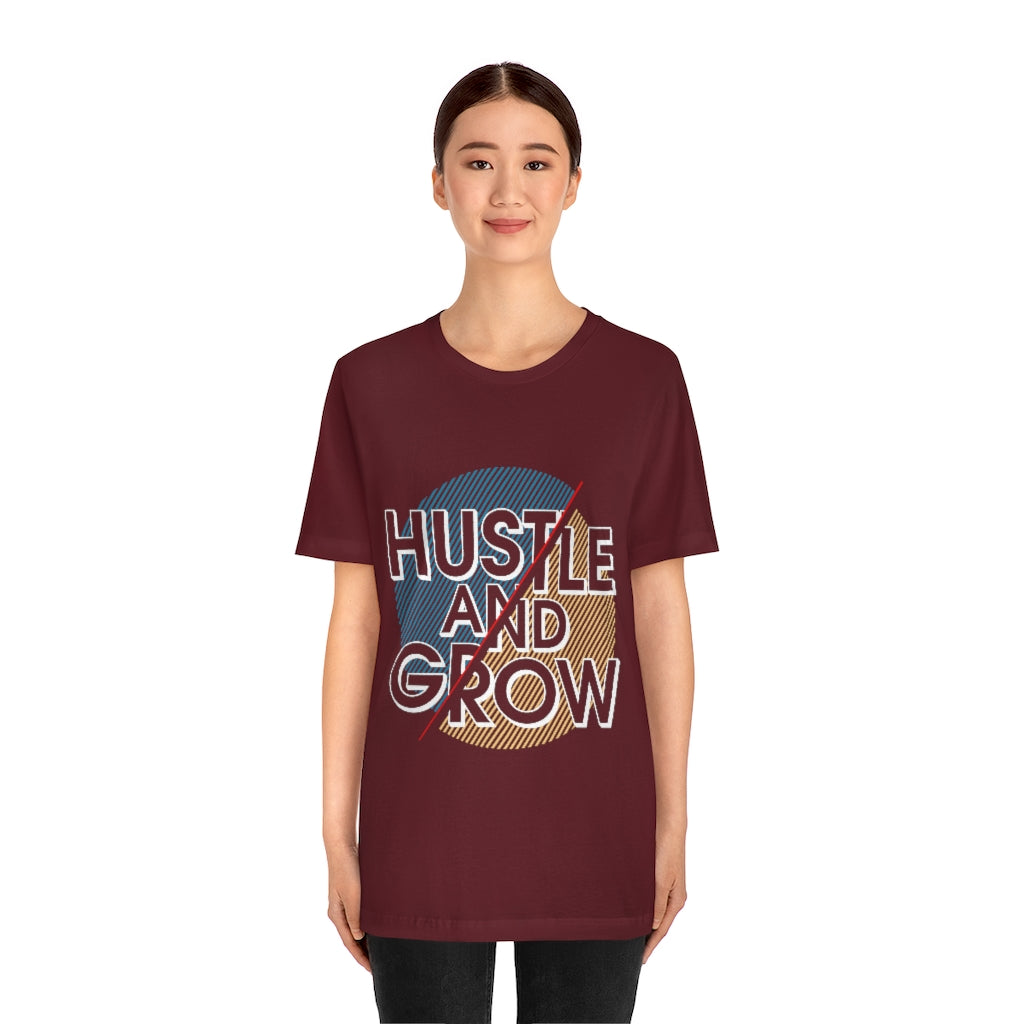 Hustle And Grow Unisex Jersey Short Sleeve Tee