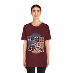 Hustle And Grow Unisex Jersey Short Sleeve Tee