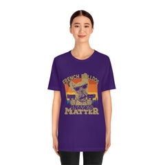 French Bulldog Lives Matter Unisex Jersey Short Sleeve Tee