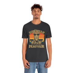 Doberman Lives Matter Unisex Jersey Short Sleeve Tee
