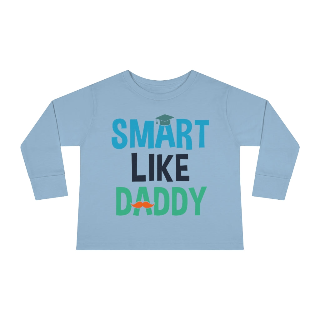 Smart Like Daddy Toddler Long Sleeve Tee