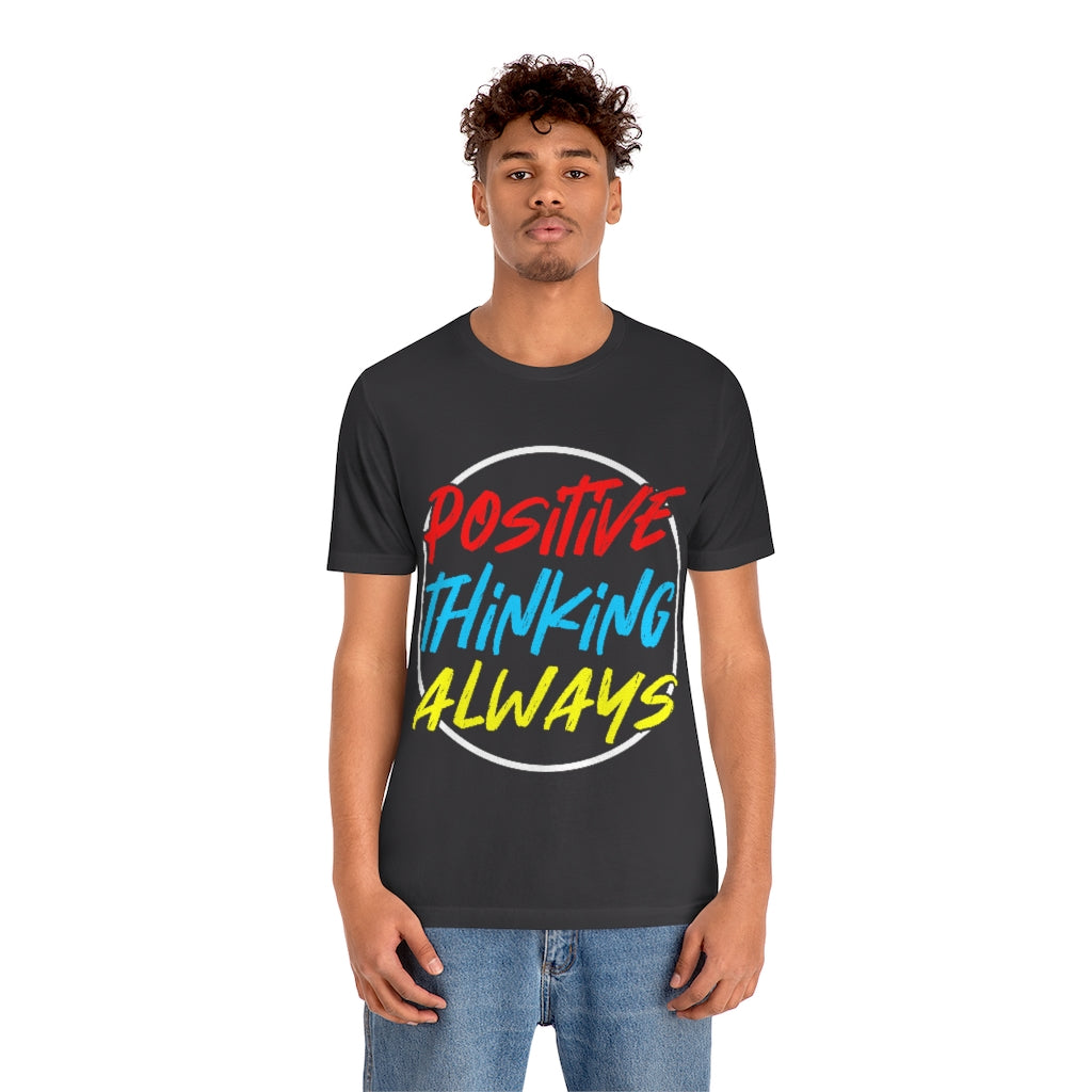 Positive Thinking Unisex Jersey Short Sleeve Tee