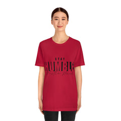 Stay Humble Unisex Jersey Short Sleeve Tee