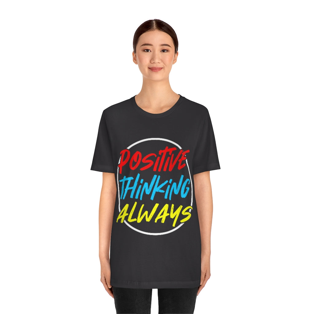 Positive Thinking Unisex Jersey Short Sleeve Tee