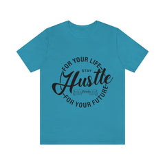 Hustle For Life Unisex Jersey Short Sleeve Tee