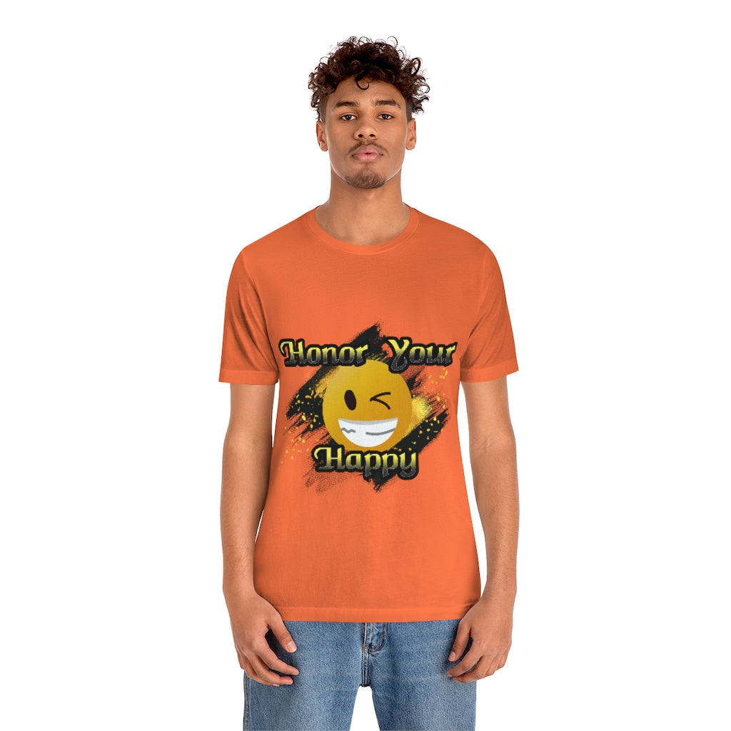Honor Your Happy Unisex Jersey Short Sleeve Tee