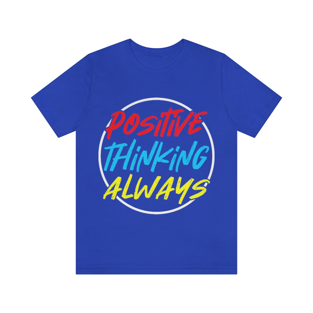 Positive Thinking Unisex Jersey Short Sleeve Tee