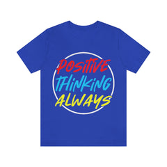 Positive Thinking Unisex Jersey Short Sleeve Tee