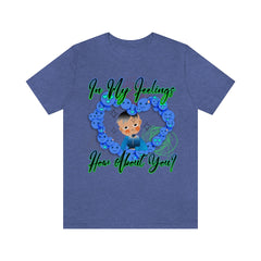 In My Feelings Unisex Jersey Short Sleeve Tee