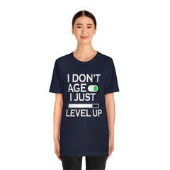 I Don't Age Unisex Jersey Short Sleeve Tee