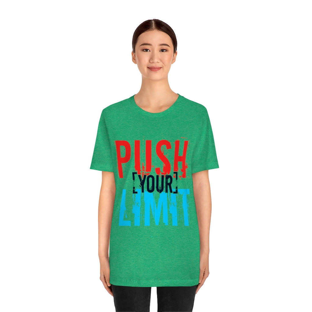 Push Your Limit Unisex Jersey Short Sleeve Tee