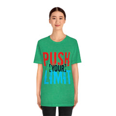 Push Your Limit Unisex Jersey Short Sleeve Tee