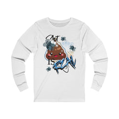 Shit Is Real Unisex Jersey Long Sleeve Tee