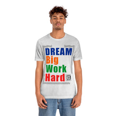 Dream Big Unisex Jersey Short Sleeve Tee