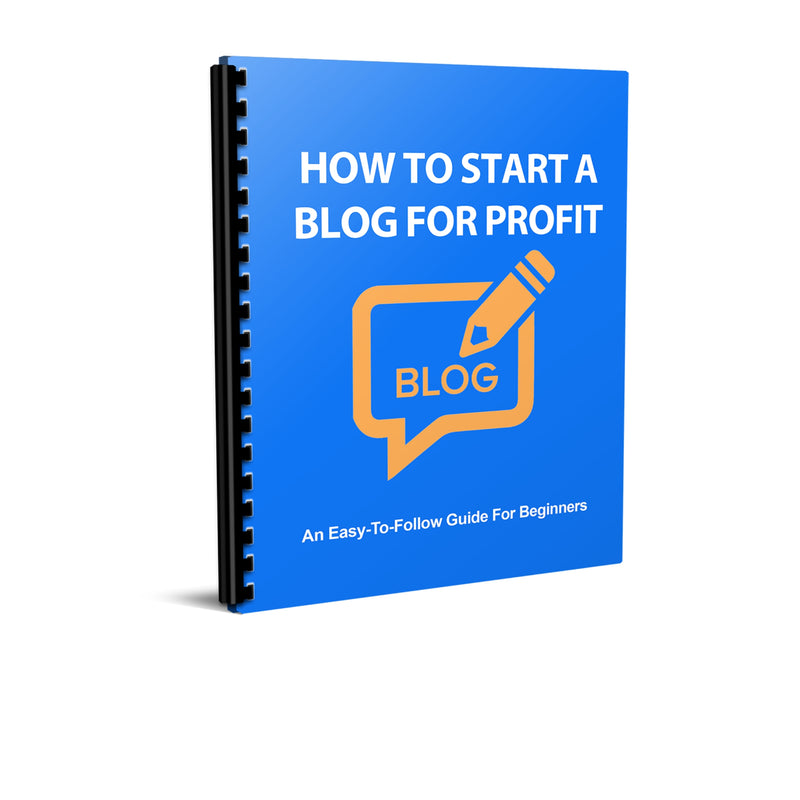 How To Start a Blog For Profit Ebook