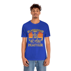 Labrador Lives Matter Unisex Jersey Short Sleeve Tee