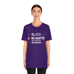 No Justice No Peace Unisex Jersey Short Sleeve Tee