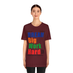 Dream Big Unisex Jersey Short Sleeve Tee