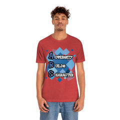 Adversity Builds Character Unisex Jersey Short Sleeve Tee