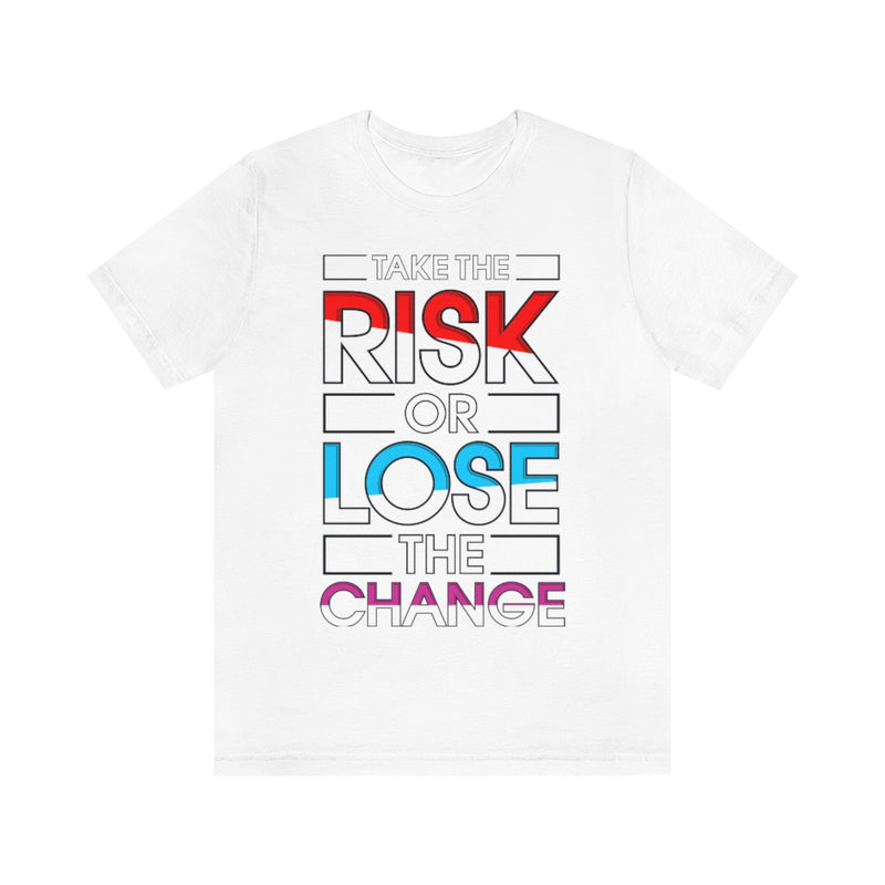 Take The Risk Unisex Jersey Short Sleeve Tee