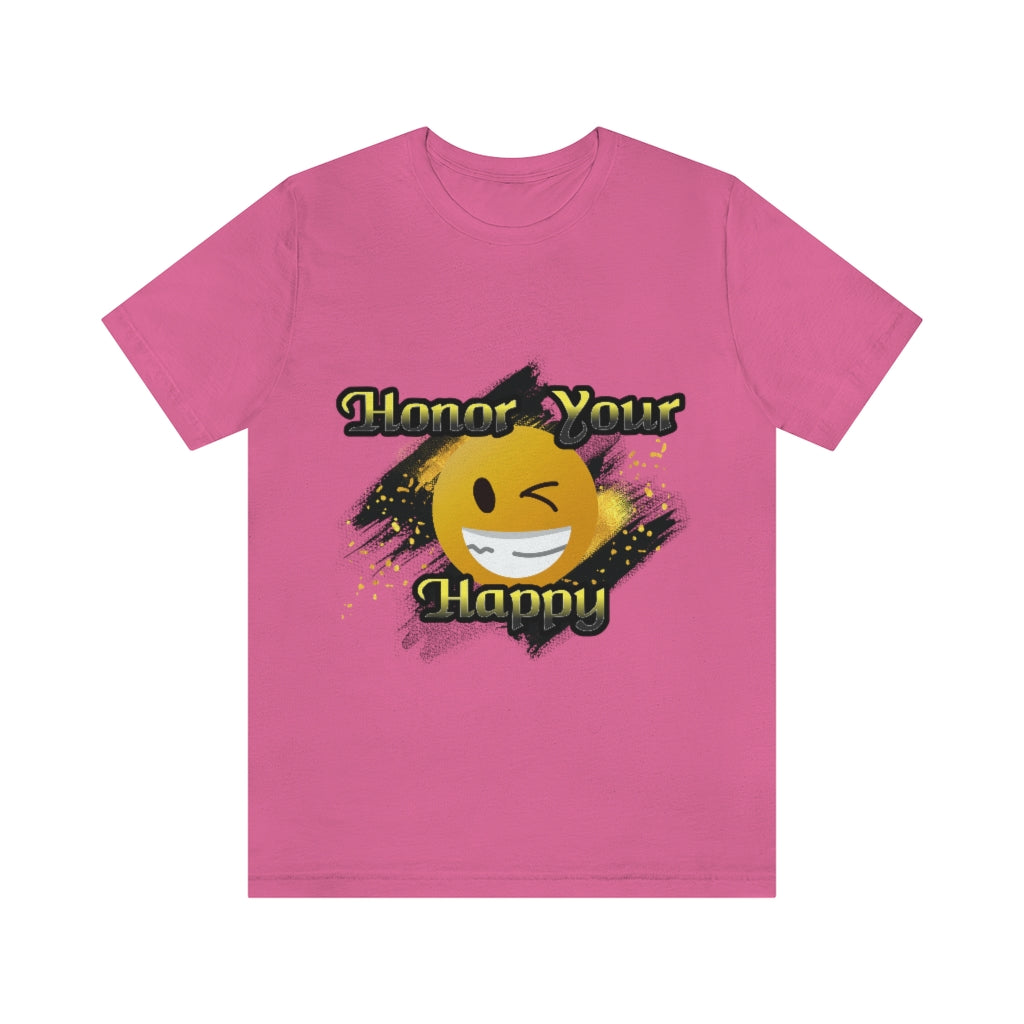 Honor Your Happy Unisex Jersey Short Sleeve Tee