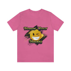 Honor Your Happy Unisex Jersey Short Sleeve Tee