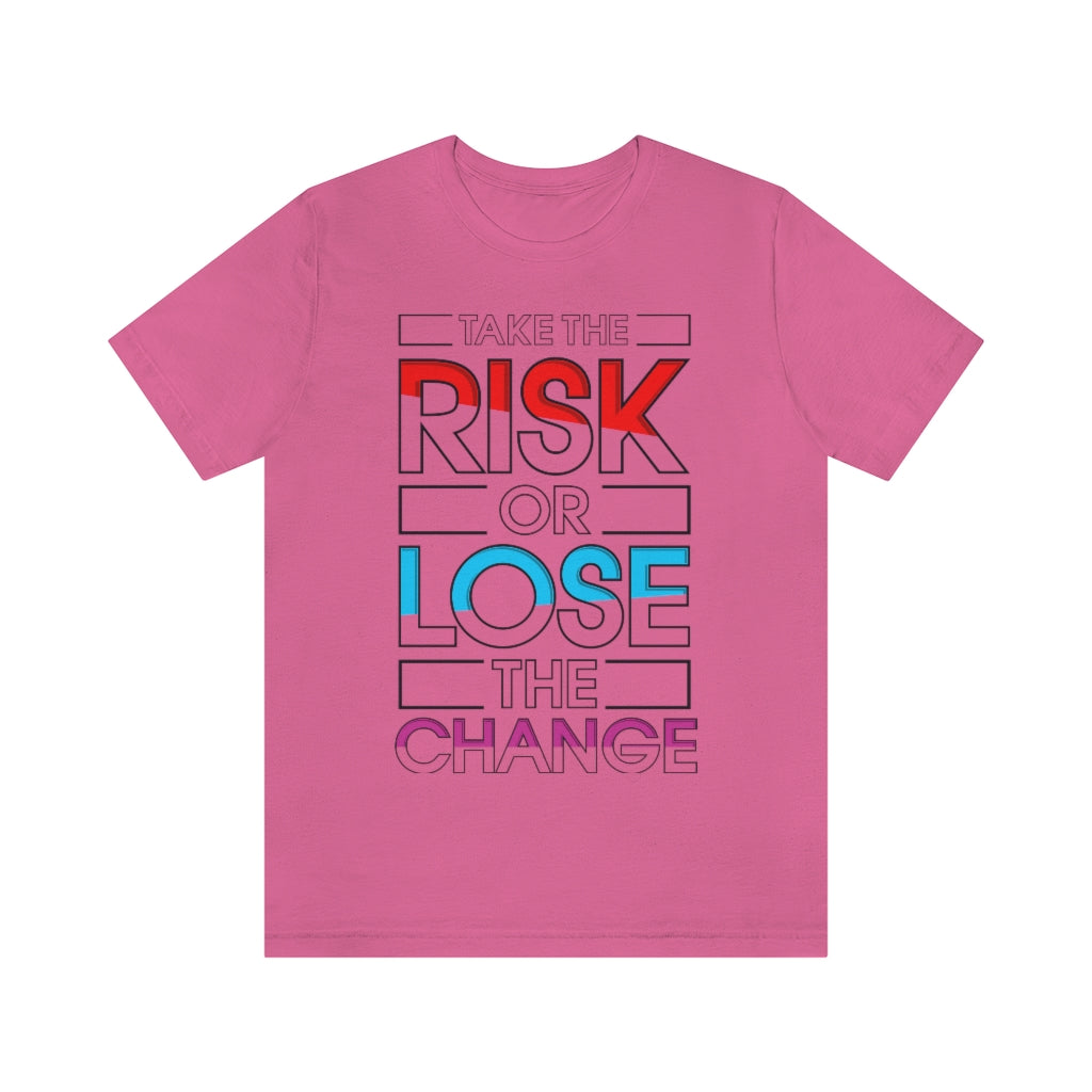 Take The Risk Unisex Jersey Short Sleeve Tee