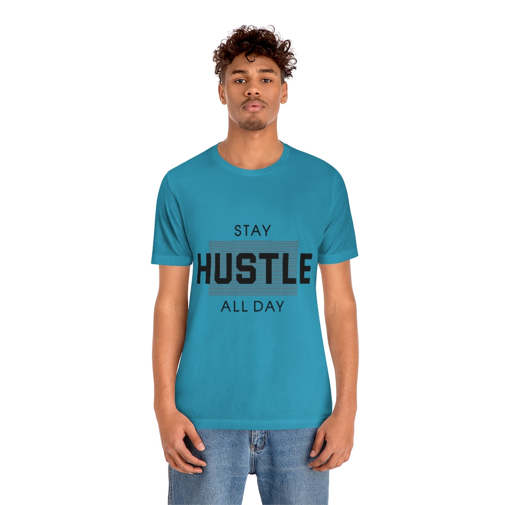 Hustle All Day Unisex Jersey Short Sleeve Tee
