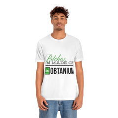 I'm Made Of Unobtanium Unisex Jersey Short Sleeve Tee