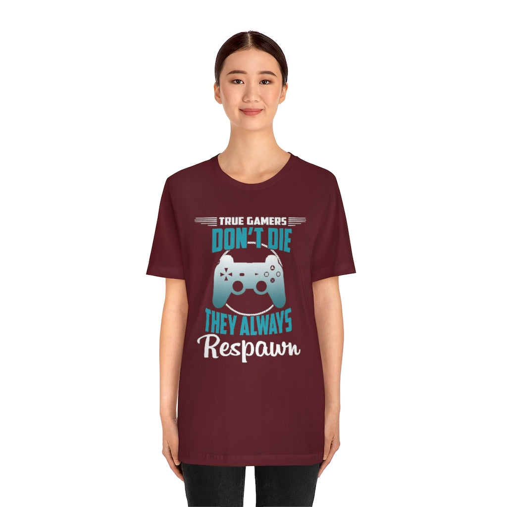 Always Respawn Unisex Jersey Short Sleeve Tee