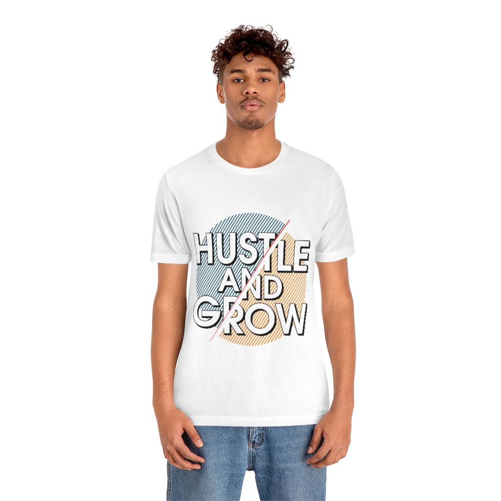 Hustle And Grow Unisex Jersey Short Sleeve Tee